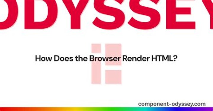 How does browser render HTML?